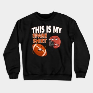 This Is My Spare Football Crewneck Sweatshirt